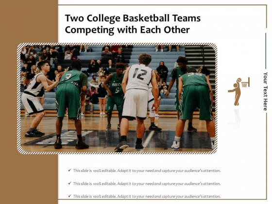 Two College Basketball Teams Competing With Each Other Ppt PowerPoint Presentation File Samples PDF