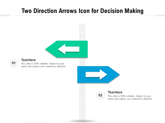 Two Direction Arrows Icon For Decision Making Ppt PowerPoint Presentation Gallery Master Slide PDF