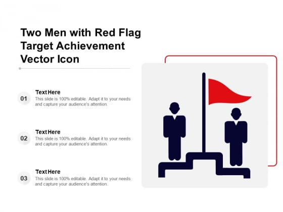 Two Men With Red Flag Target Achievement Vector Icon Ppt PowerPoint Presentation Model Smartart PDF Two Men With Red Flag Target Achievement Vector Icon Ppt PowerPoint Presentation Model Smartart PDF