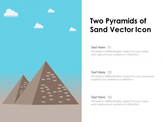 Two Pyramids Of Sand Vector Icon Ppt PowerPoint Presentation Gallery Design Inspiration PDF Slide 1