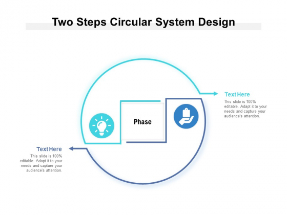 Two Steps Circular System Design Ppt PowerPoint Presentation Ideas Template