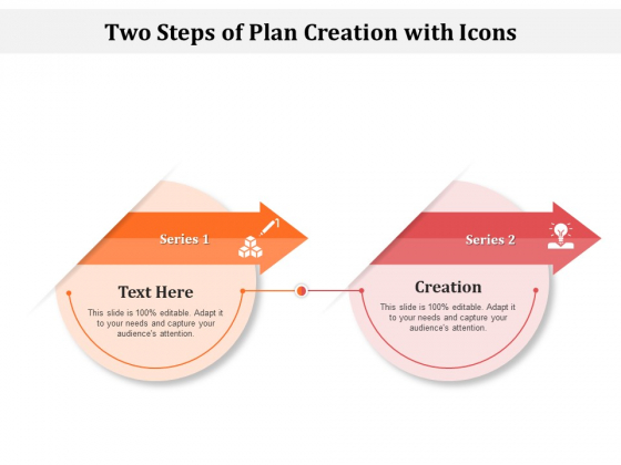 Two Steps Of Plan Creation With Icons Ppt PowerPoint Presentation File Deck PDF