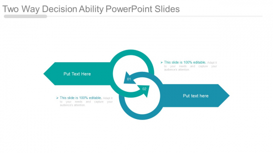 Two Way Decision Ability Powerpoint Slides
