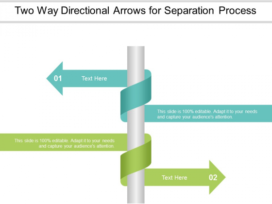 Two Way Directional Arrows For Separation Process Ppt Powerpoint Presentation Ideas Example Topics