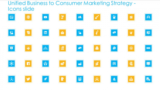 Unified Business To Consumer Marketing Strategy Icons Slide Rules PDF Unified Business To Consumer Marketing Strategy Icons Slide Rules PDF