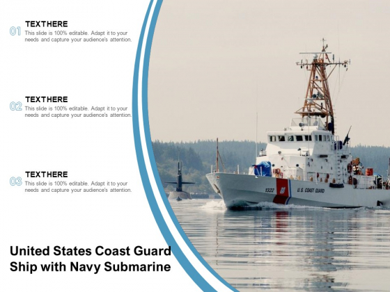 United States Coast Guard Ship With Navy Submarine Ppt PowerPoint Presentation Ideas Professional PDF