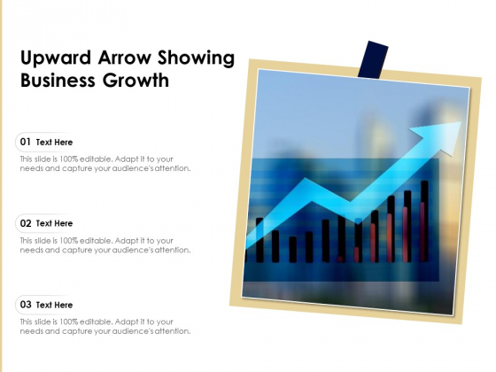 Upward Arrow Showing Business Growth Ppt PowerPoint Presentation Diagram Templates PDF