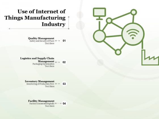 Use Of Internet Of Things Manufacturing Industry Ppt PowerPoint Presentation Ideas Themes