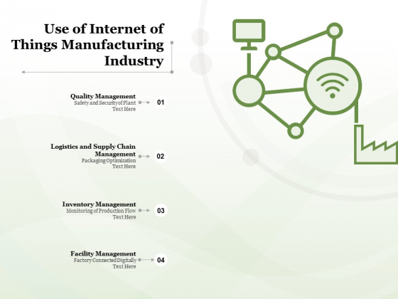 Use Of Internet Of Things Manufacturing Industry Ppt PowerPoint Presentation Ideas Themes Use Of Internet Of Things Manufacturing Industry Ppt PowerPoint Presentation Ideas Themes