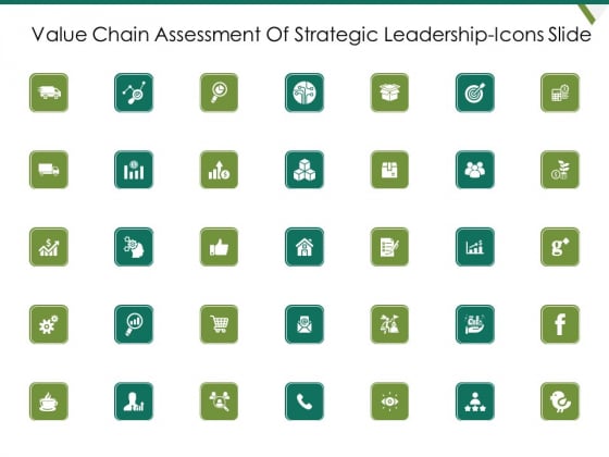 Value Chain Assessment Of Strategic Leadership Icons Slide Ppt PowerPoint Presentation Show Structure PDF Value Chain Assessment Of Strategic Leadership Icons Slide Ppt PowerPoint Presentation Show Structure PDF