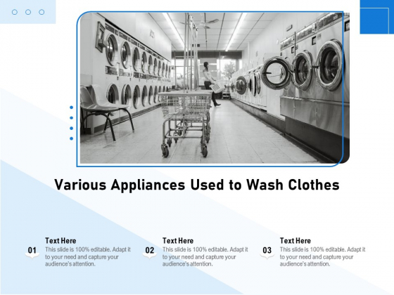 Various Appliances Used To Wash Clothes Ppt PowerPoint Presentation Gallery Demonstration PDF Various Appliances Used To Wash Clothes Ppt PowerPoint Presentation Gallery Demonstration PDF