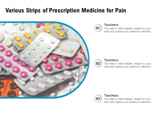 Various Strips Of Prescription Medicine For Pain Ppt PowerPoint Presentation File Clipart Images PDF