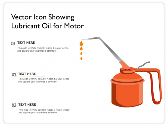 Vector Icon Showing Lubricant Oil For Motor Ppt PowerPoint Presentation Pictures Designs PDF