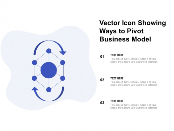 Vector Icon Showing Ways To Pivot Business Model Ppt PowerPoint Presentation Portfolio Show PDF Vector Icon Showing Ways To Pivot Business Model Ppt PowerPoint Presentation Portfolio Show PDF