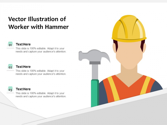 Vector Illustration Of Worker With Hammer Ppt PowerPoint Presentation Visual Aids Slides PDF