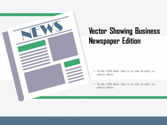 Vector Showing Business Newspaper Edition Ppt PowerPoint Presentation File Model PDF