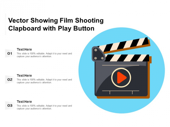 Vector Showing Film Shooting Clapboard With Play Button Ppt PowerPoint Presentation File Model PDF