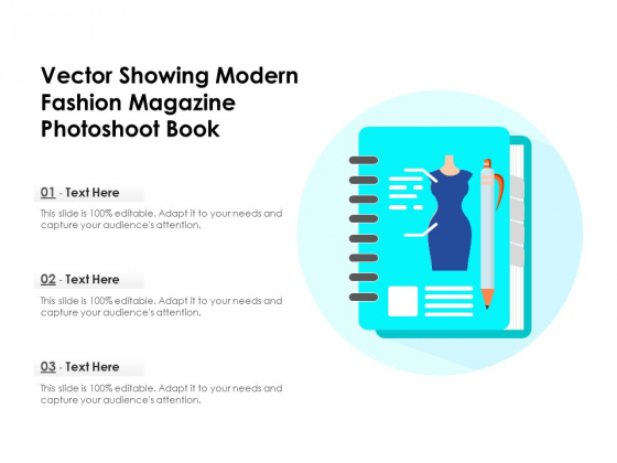 Vector Showing Modern Fashion Magazine Photoshoot Book Ppt PowerPoint Presentation File Background Image PDF