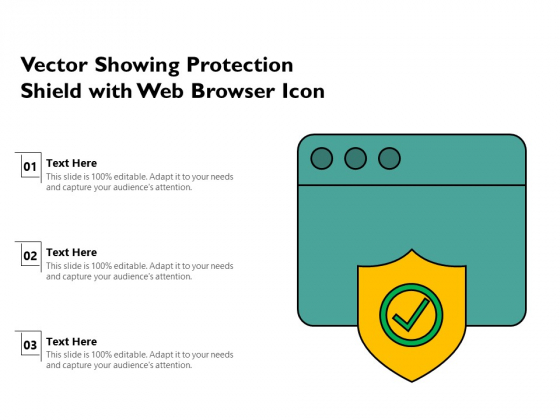 Vector Showing Protection Shield With Web Browser Icon Ppt PowerPoint Presentation File Brochure PDF