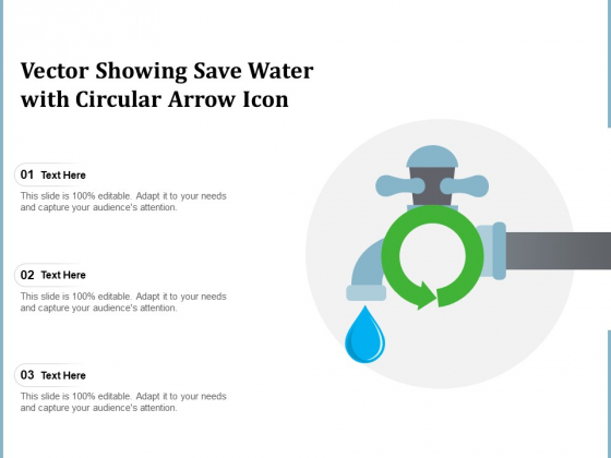 Vector Showing Save Water With Circular Arrow Icon Ppt PowerPoint Presentation Model Graphic Tips PDF
