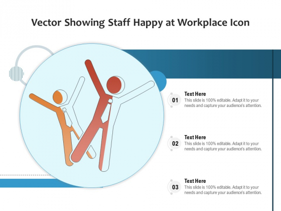 Vector Showing Staff Happy At Workplace Icon Ppt PowerPoint Presentation Portfolio Graphics Pictures PDF