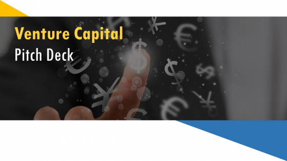 Venture Capital Pitch Deck Powerpoint Slide Images
