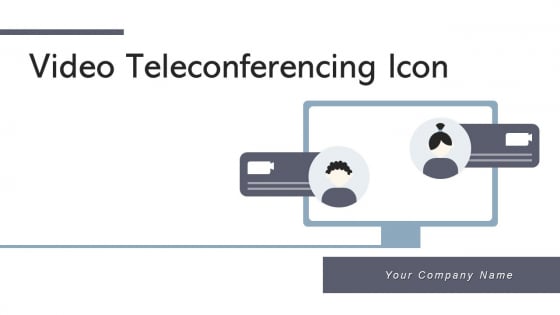 Video Teleconferencing Icon Management Device Ppt PowerPoint Presentation Complete Deck With Slides Video Teleconferencing Icon Management Device Ppt PowerPoint Presentation Complete Deck With Slides
