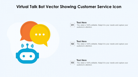 Virtual Talk Bot Vector Showing Customer Service Icon Ppt PowerPoint Presentation Icon Professional PDF