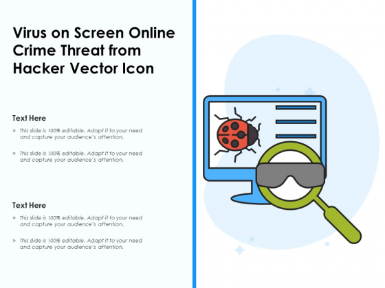 Virus On Screen Online Crime Threat From Hacker Vector Icon Ppt PowerPoint Presentation Gallery Smartart PDF Virus On Screen Online Crime Threat From Hacker Vector Icon Ppt PowerPoint Presentation Gallery Smartart PDF