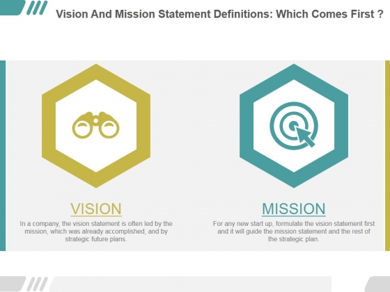 Vision And Mission Statement Definitions Which Comes First Ppt PowerPoint Presentation Deck Vision And Mission Statement Definitions Which Comes First Ppt PowerPoint Presentation Deck