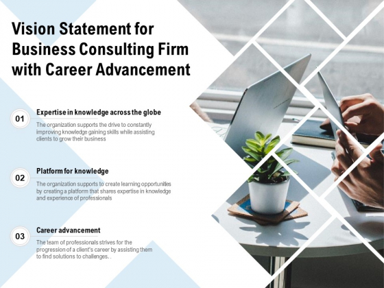 Vision Statement For Business Consulting Firm With Career Advancement Ppt PowerPoint Presentation File Master Slide PDF Vision Statement For Business Consulting Firm With Career Advancement Ppt PowerPoint Presentation File Master Slide PDF