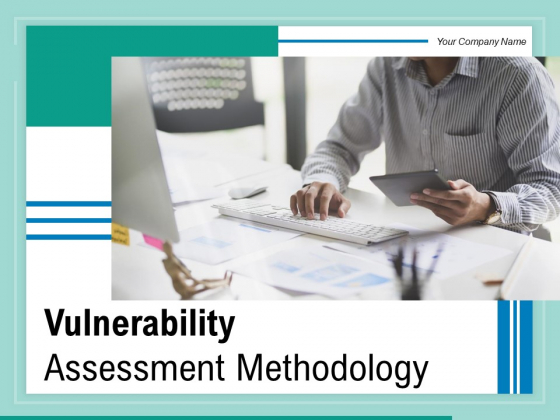 Vulnerability Assessment Methodology Ppt PowerPoint Presentation Complete Deck With Slides Vulnerability Assessment Methodology Ppt PowerPoint Presentation Complete Deck With Slides