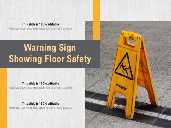 Warning Sign Showing Floor Safety Ppt PowerPoint Presentation Layouts Themes PDF