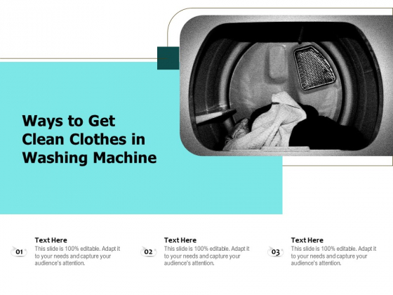 Ways To Get Clean Clothes In Washing Machine Ppt PowerPoint Presentation File Display PDF Ways To Get Clean Clothes In Washing Machine Ppt PowerPoint Presentation File Display PDF