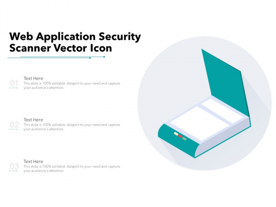 Web Application Security Scanner Vector Icon Ppt PowerPoint Presentation File Designs PDF Web Application Security Scanner Vector Icon Ppt PowerPoint Presentation File Designs PDF