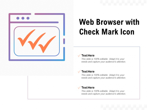 Web Browser With Check Mark Icon Ppt PowerPoint Presentation Ideas Show