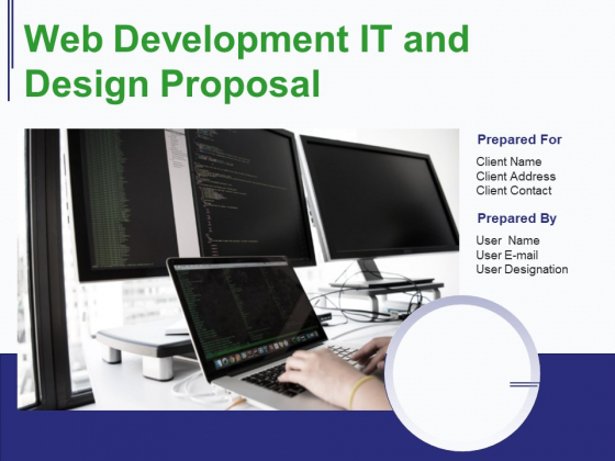 Web Development IT And Design Proposal Ppt PowerPoint Presentation Complete Deck With Slides