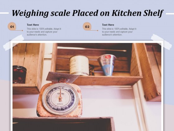 Weighing Scale Placed On Kitchen Shelf Ppt PowerPoint Presentation Styles Layout PDF