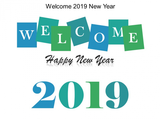 Welcome_2019_Newyear_Ppt_PowerPoint_Presentation_Inspiration_File_Formats_Slide_1