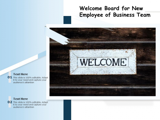 Welcome Board For New Employee Of Business Team Ppt PowerPoint Presentation Infographic Template Layout Ideas PDF