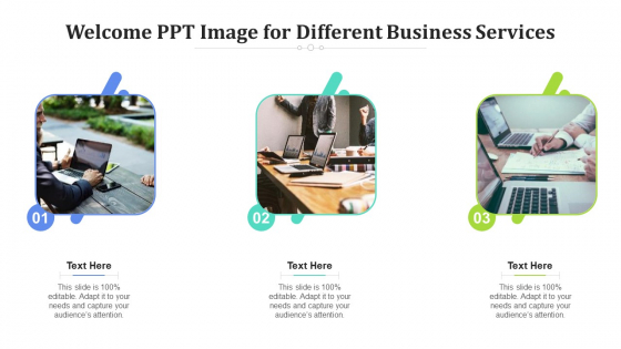 Welcome Ppt Image For Different Business Services Ppt PowerPoint Presentation Infographic Template Background Designs PDF Welcome Ppt Image For Different Business Services Ppt PowerPoint Presentation Infographic Template Background Designs PDF