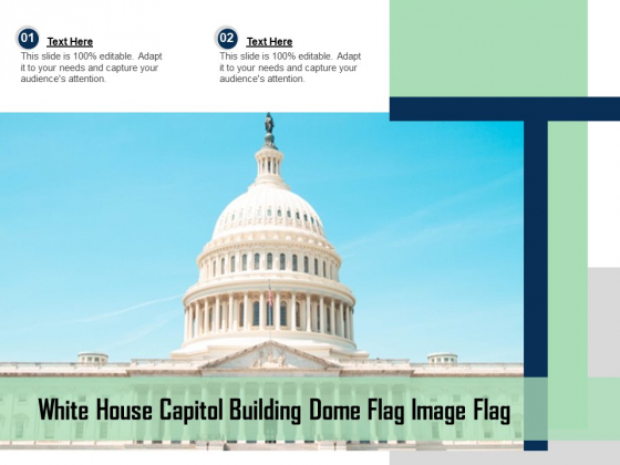 White House Capitol Building Dome Flag Image Ppt PowerPoint Presentation Ideas Clipart Images PDF