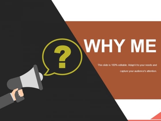 Why Me Ppt PowerPoint Presentation Tips Why Me Ppt PowerPoint Presentation Tips