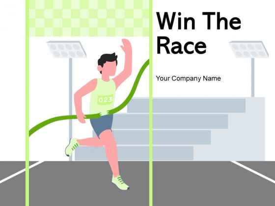 Win The Race Individual Winner Ppt PowerPoint Presentation Complete Deck
