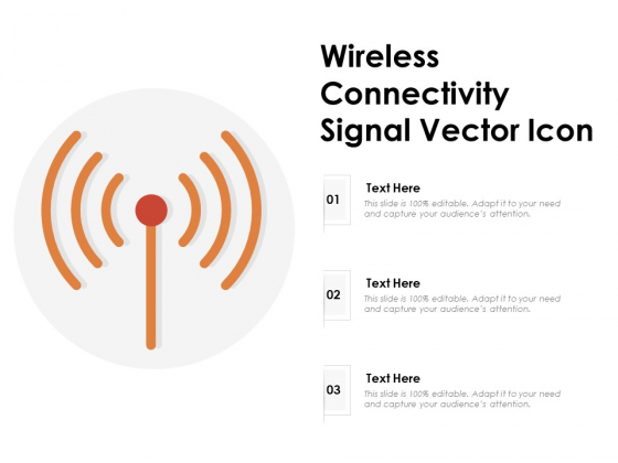 Wireless Connectivity Signal Vector Icon Ppt PowerPoint Presentation File Visual Aids PDF