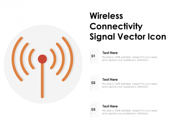 Wireless Connectivity Signal Vector Icon Ppt PowerPoint Presentation File Visual Aids PDF Wireless Connectivity Signal Vector Icon Ppt PowerPoint Presentation File Visual Aids PDF