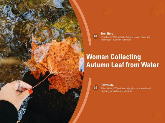 Woman Collecting Autumn Leaf From Water Ppt PowerPoint Presentation Layouts Topics