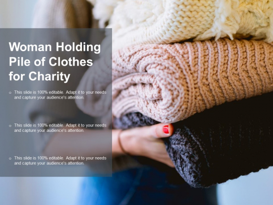 Woman Holding Pile Of Clothes For Charity Ppt Powerpoint Presentation Pictures Slideshow Woman Holding Pile Of Clothes For Charity Ppt Powerpoint Presentation Pictures Slideshow