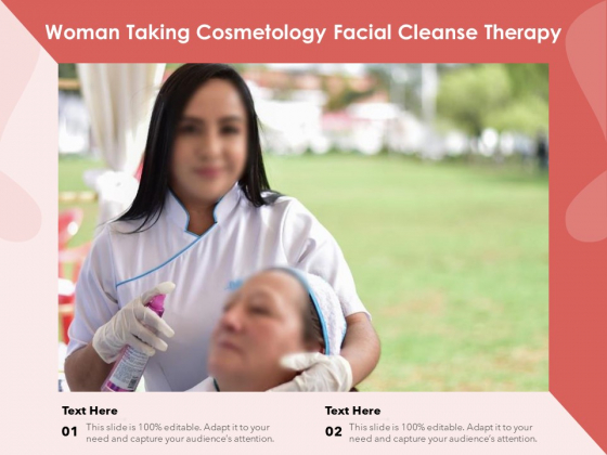 Woman Taking Cosmetology Facial Cleanse Therapy Ppt PowerPoint Presentation File Slideshow PDF Woman Taking Cosmetology Facial Cleanse Therapy Ppt PowerPoint Presentation File Slideshow PDF
