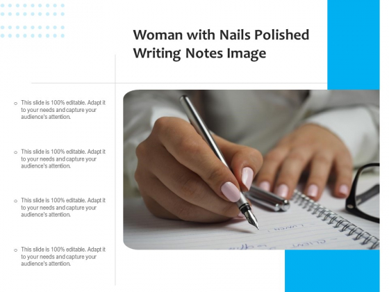 Woman With Nails Polished Writing Notes Image Ppt PowerPoint Presentation Gallery Images PDF